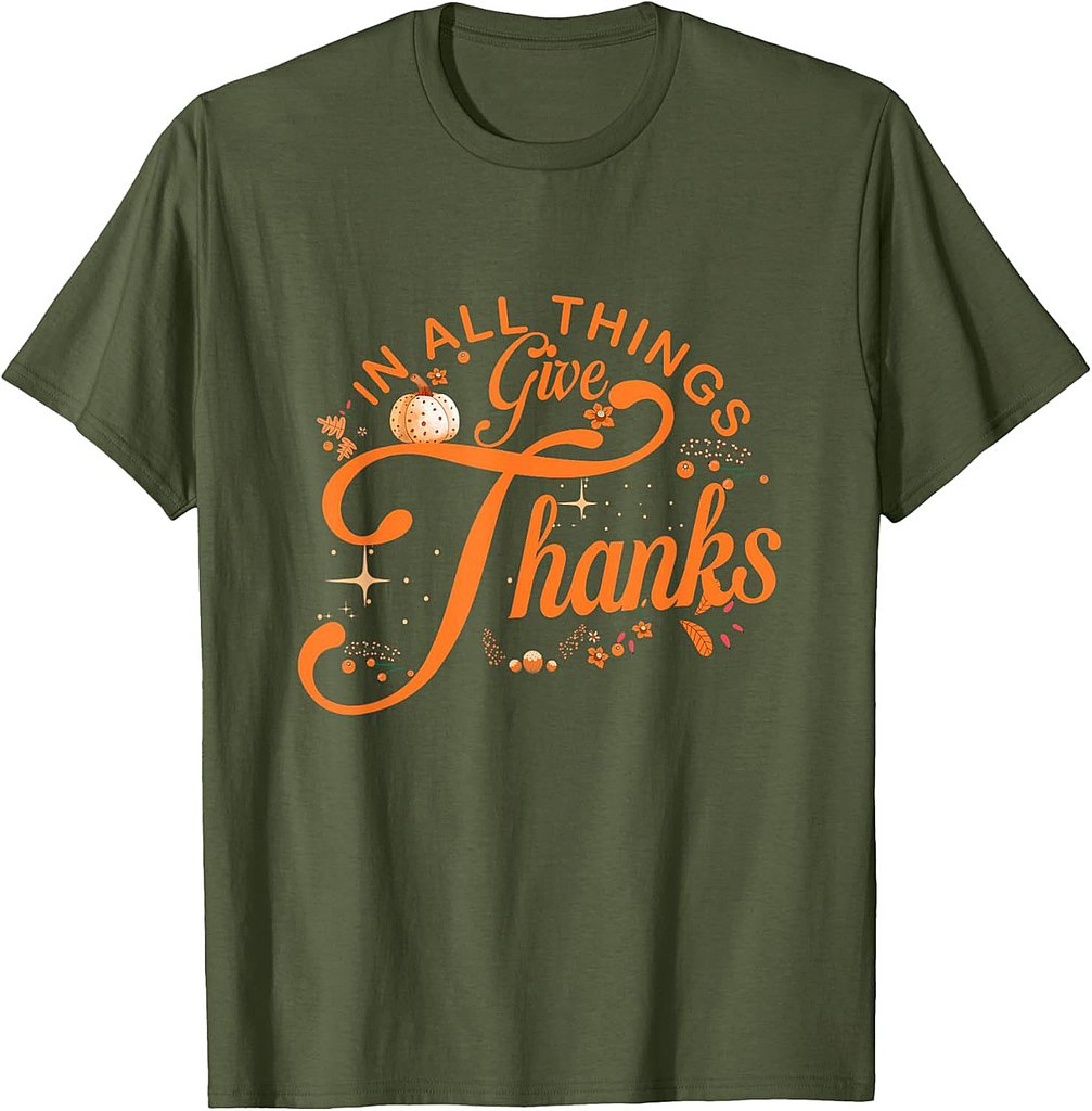 In All Things Give Thanks Family Thanksgiving Men Women T-Shirt