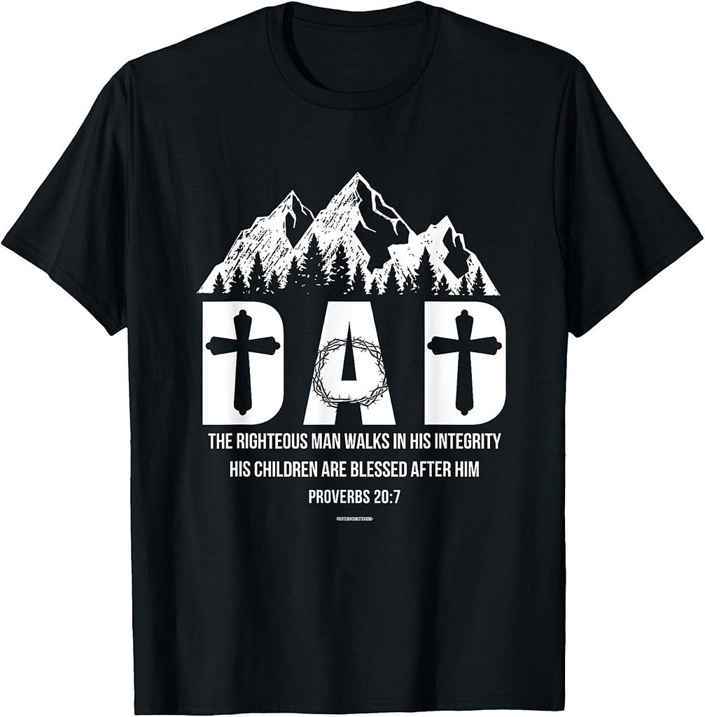 Christian Dad Proverbs 20:7 The Righteous Man Father's Day T-Shirt