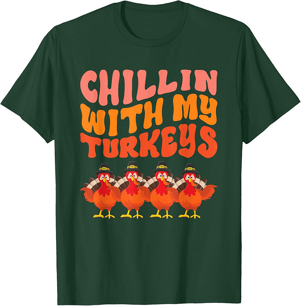 Turkey Squad Dinner Chillin With My Turkeys Fun Thanksgiving T-Shirt