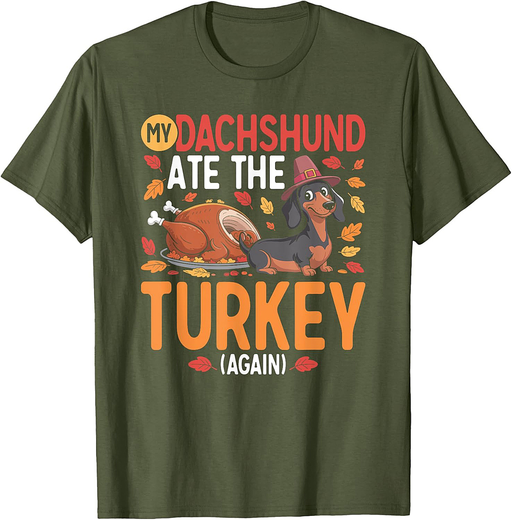 My Dachshund ate The Turkey Weenie Thanksgiving T-Shirt