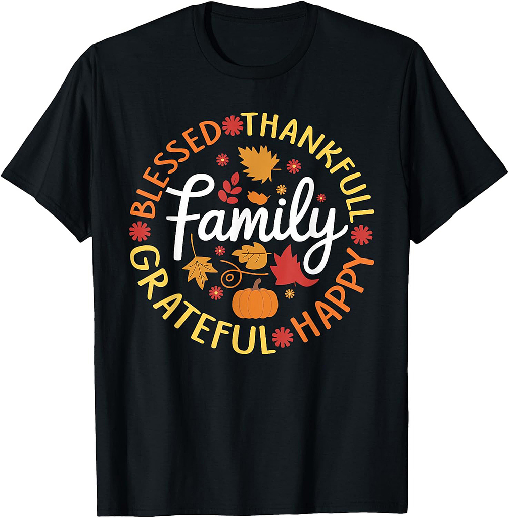 Blessed thankful grateful happy family for thanksgiving T-Shirt