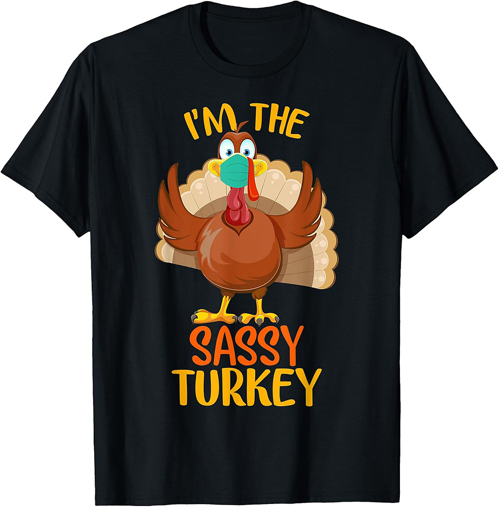 I'm The Sassy Turkey Matching Family Group Thanksgiving T-Shirt