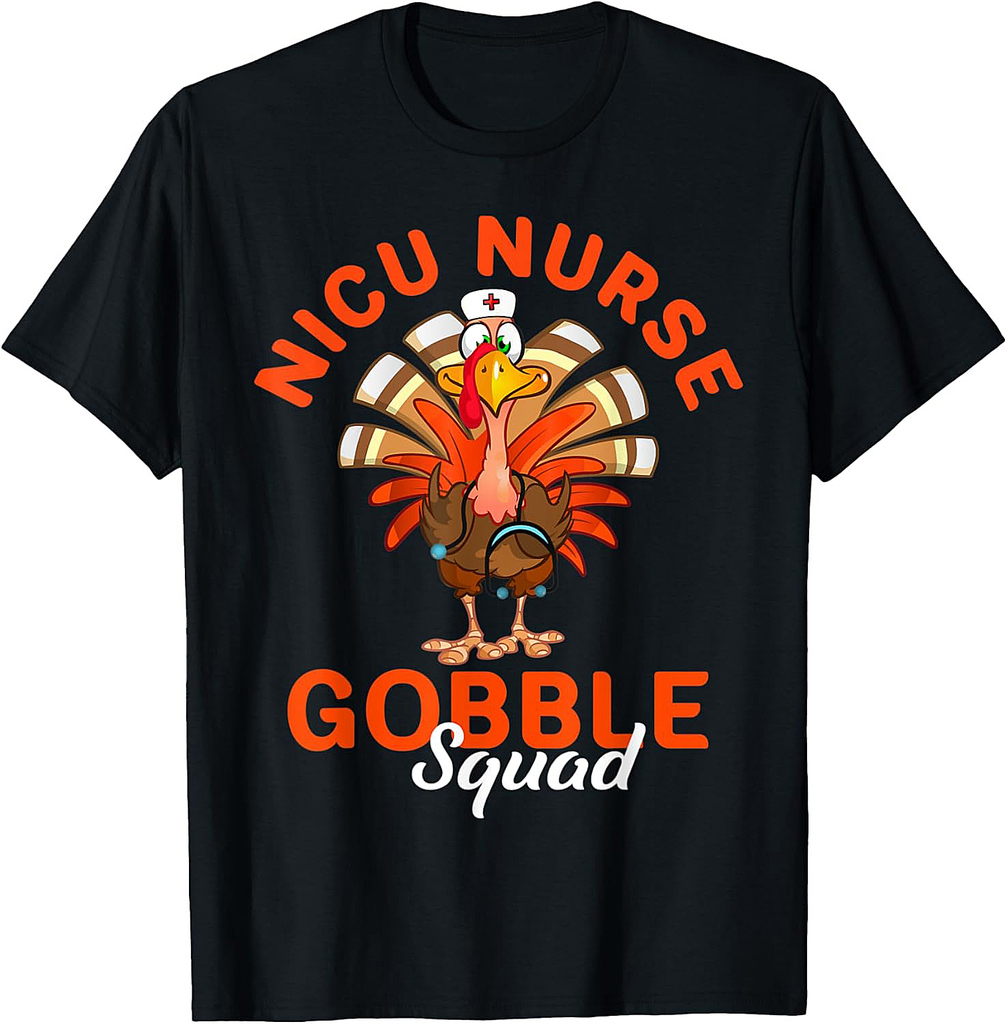 Funny Thanksgiving Nurse NICU Nurse Gobble Squad Turkey Gift T-Shirt