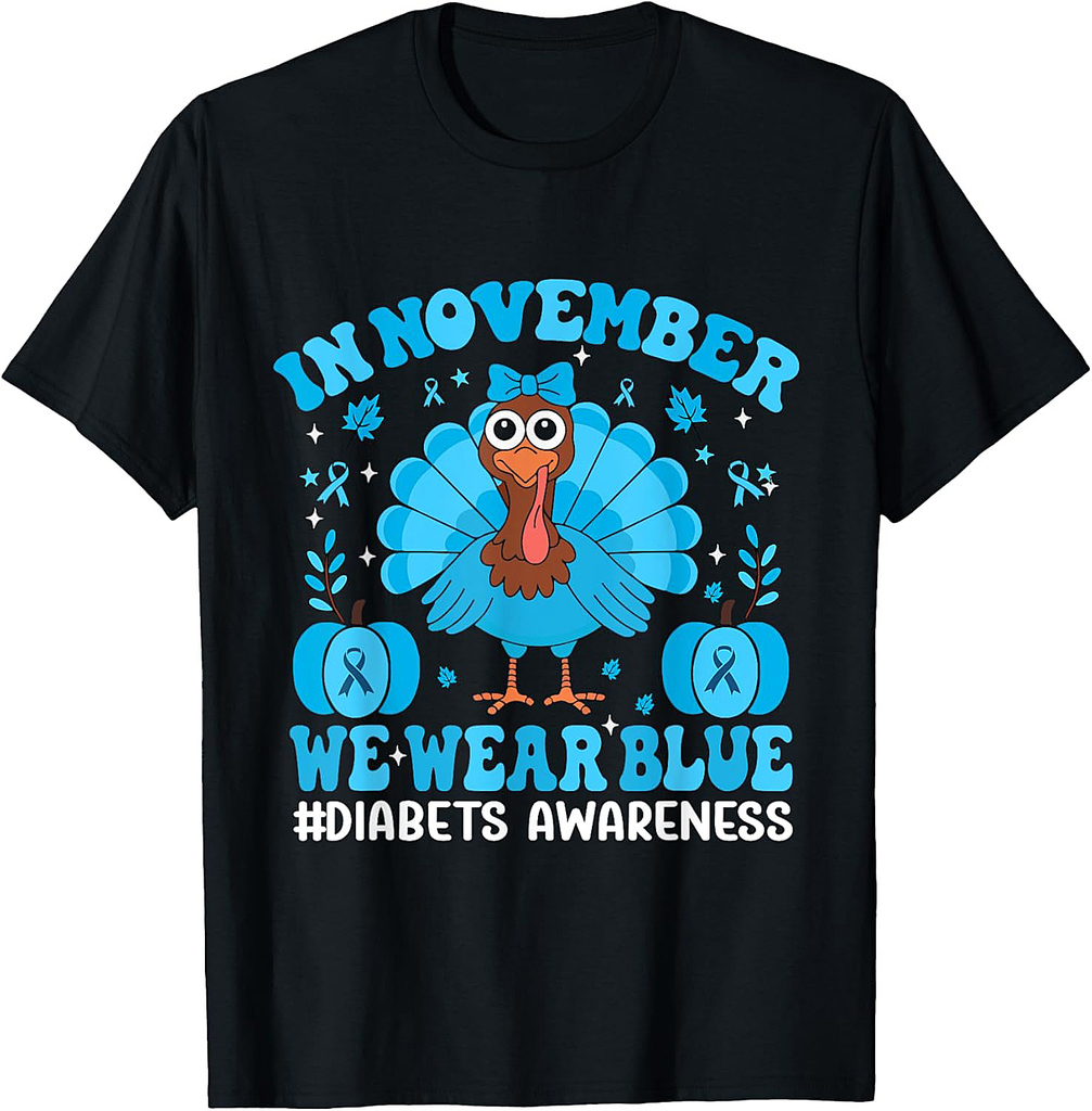 In November We Wear Blue Thanksgiving Diabetes Awareness Turkey T-Shirt
