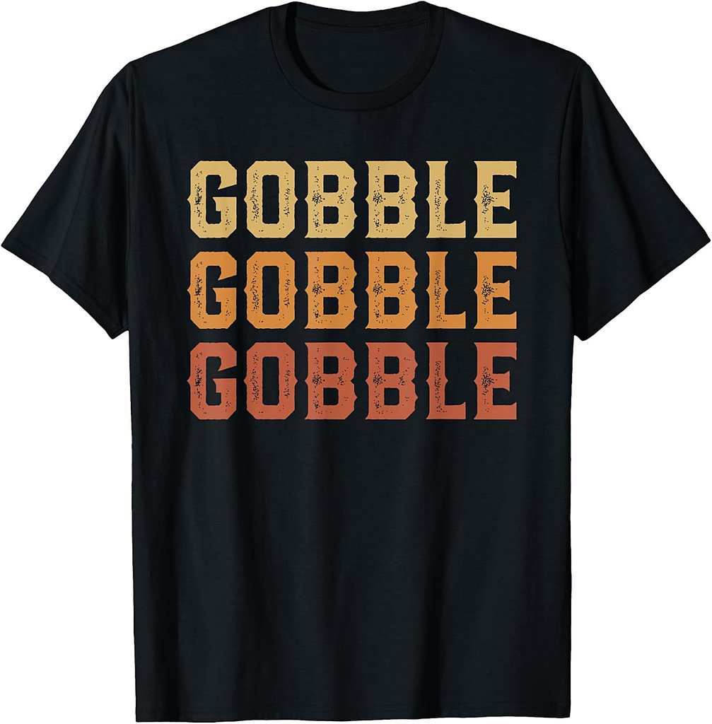 Thanksgiving Turkey Fun Gobble Gobble Gobble Men Boys T-Shirt