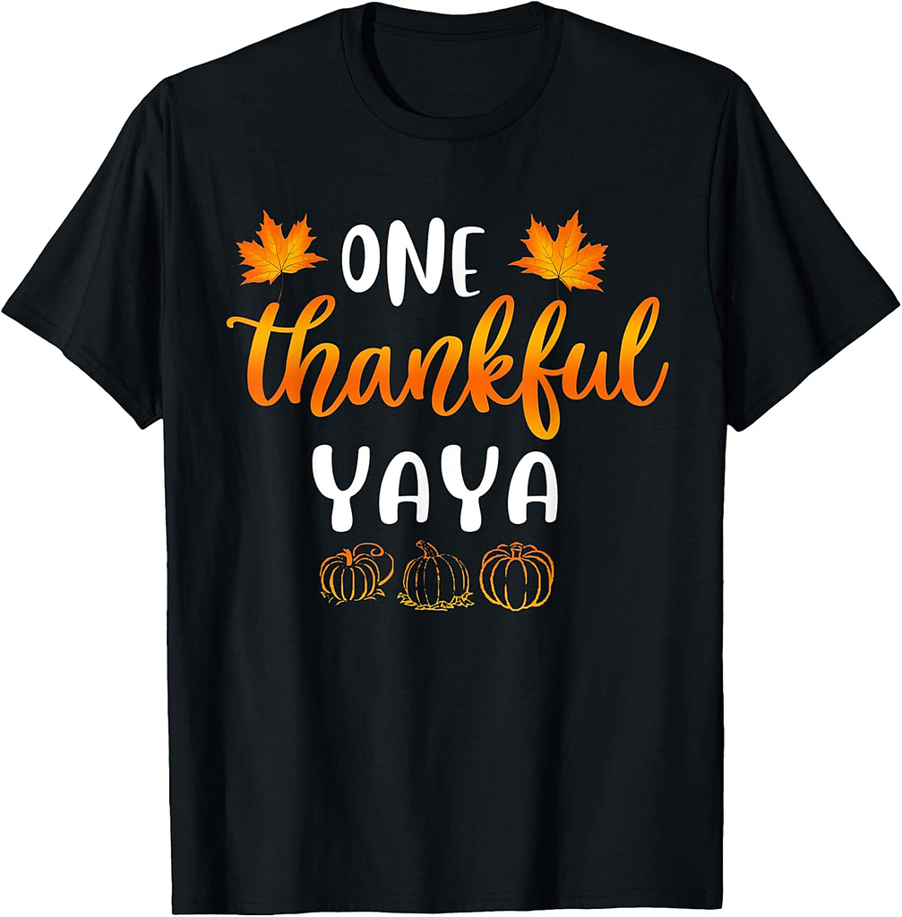 One Thankful Yaya Fall Thanksgiving Autumn Funny Mom Gifts T-Shirt