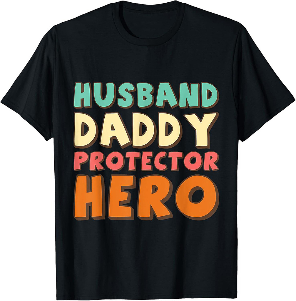 Husband Daddy Protector Hero Fathers Day T-Shirt