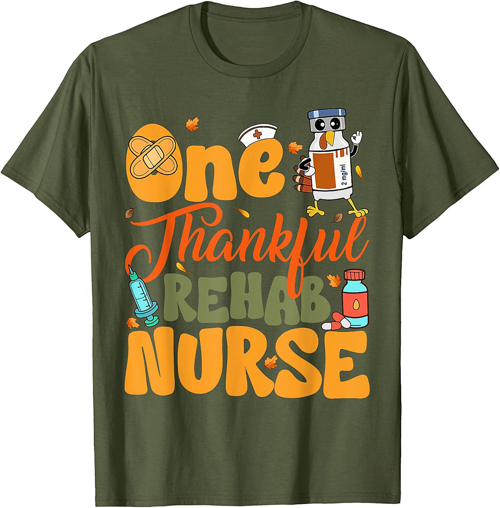 One Thankful Rehab Nurse Thanksgiving Fall Autumn Nurse T-Shirt