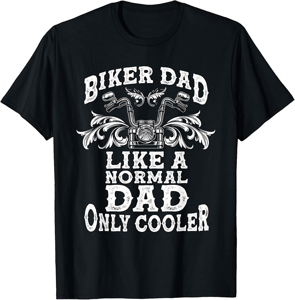 Funny Father's Day Motorcycle Gift For Biker Dad Cool Rider T-Shirt