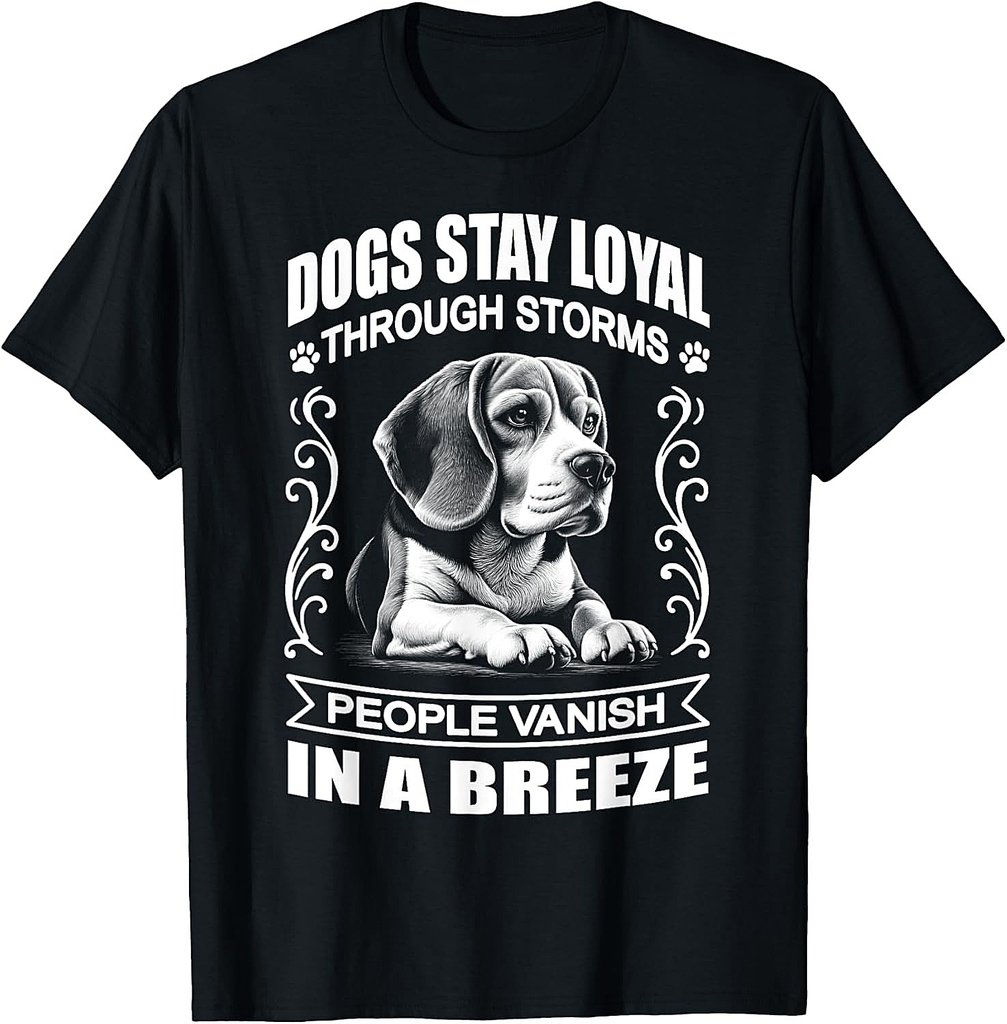 Beagle Dogs Stay Loyal Through Storms T-Shirt
