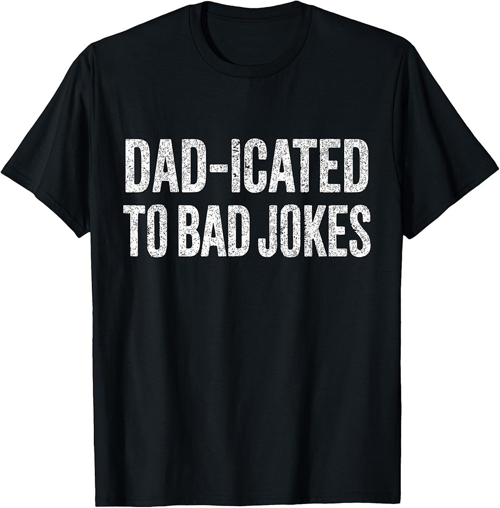 Funny Father's Day Dad Joke Dad-icated to Bad Jokes Mens T-Shirt