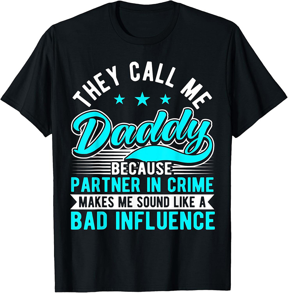 Mens They Call Me Daddy Because Partner In Crime, Father & Dad T-Shirt