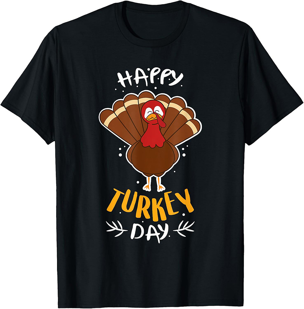 Happy Turkey Day Funny Thanksgiving Day Holiday Gift T-Shirt
