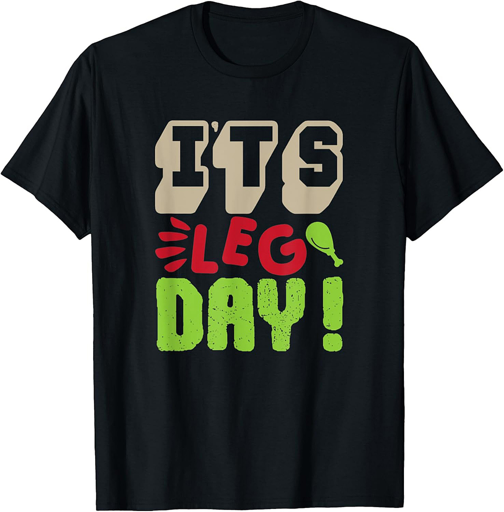 Thanksgiving It's Leg Day Turkey Thankful Thanksgiving T-Shirt