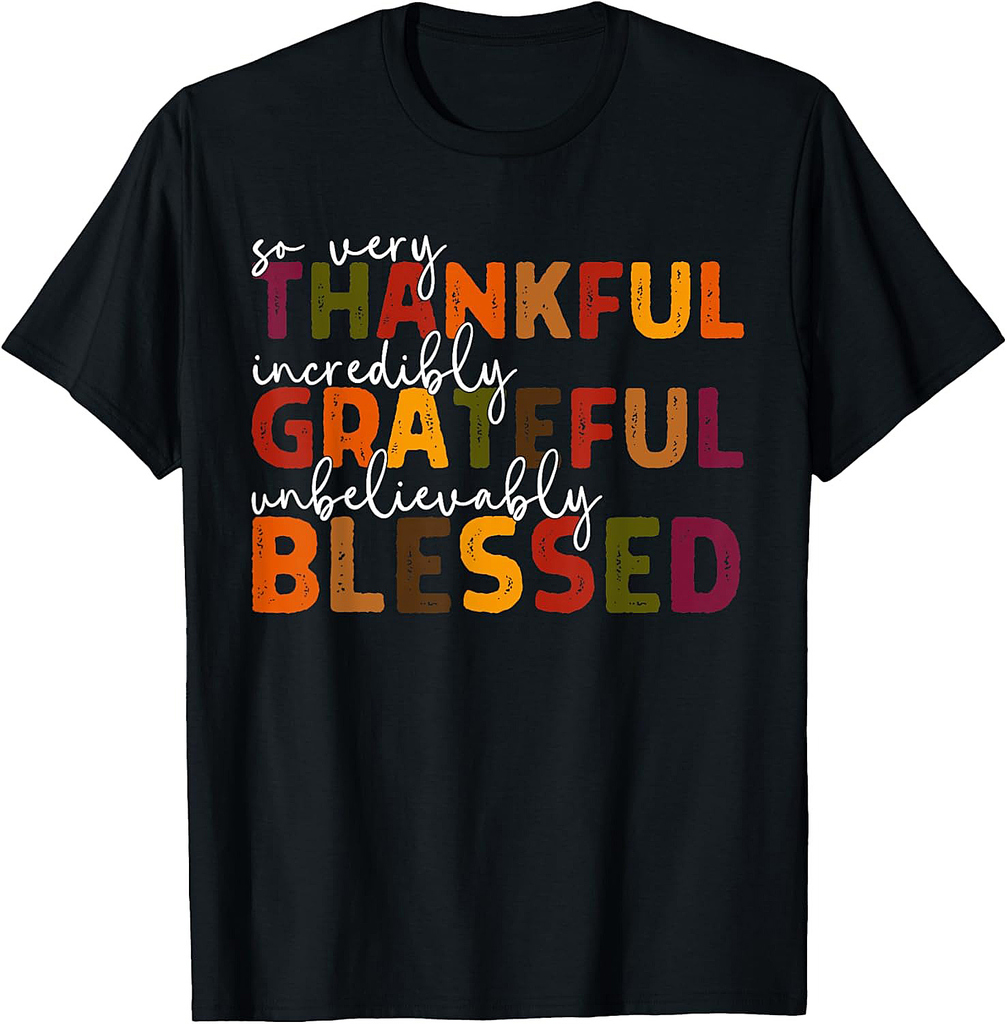 Thankful Grateful Blessed Thankful Blessed Tee Thanksgiving T-Shirt