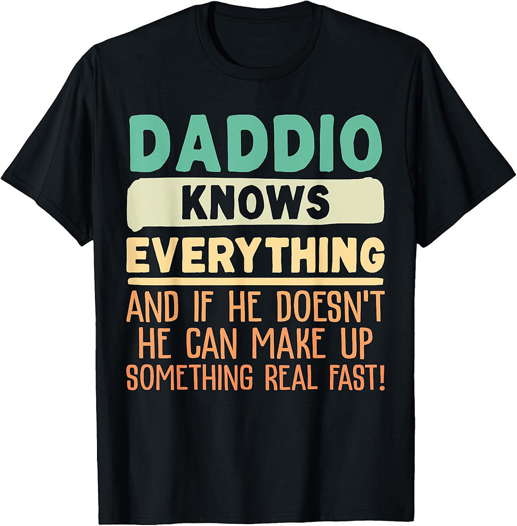 Daddio Knows Everything Shirt 60th Gifts Funny Father's Day T-Shirt