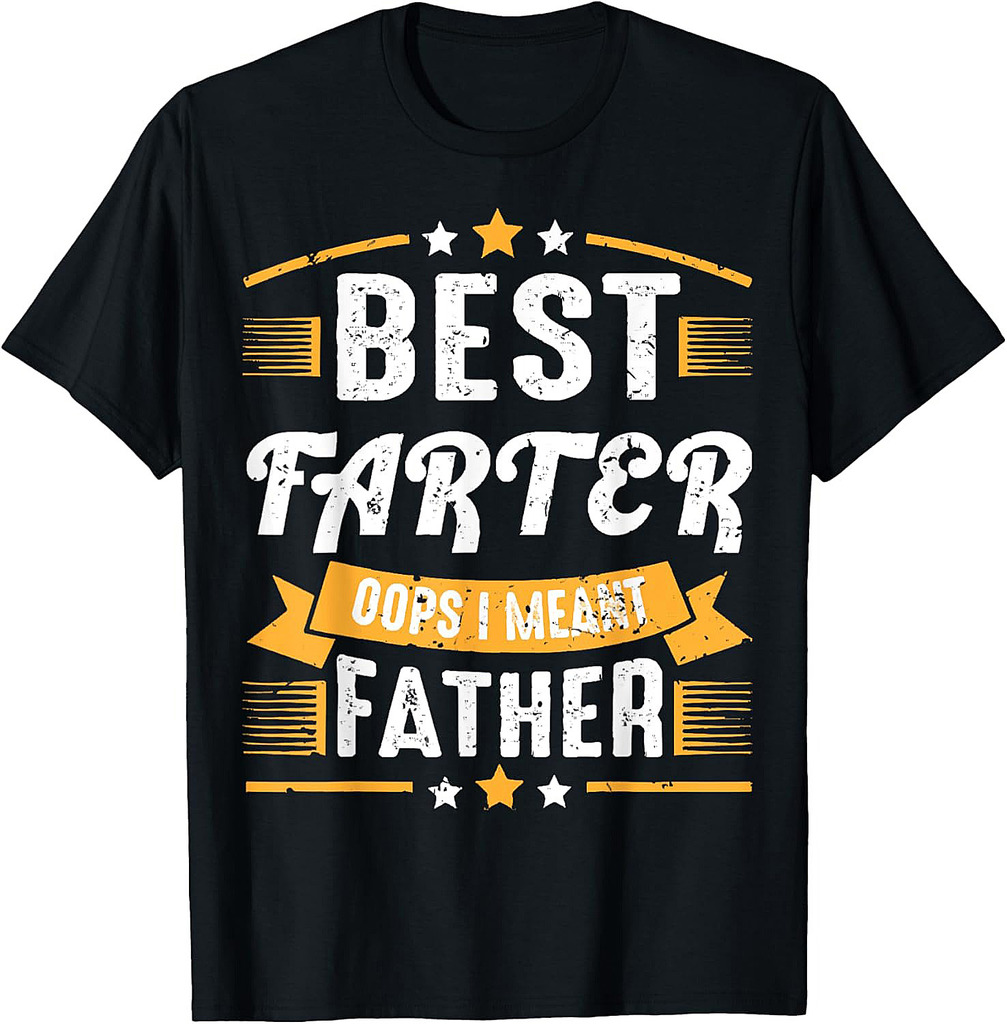 Best Farter Ever Oops I Meant Father Vintage Best Dad Ever T-Shirt