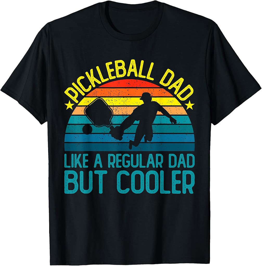 Pickleball Dad Like A Regular Dad But Cooler Father T-Shirt
