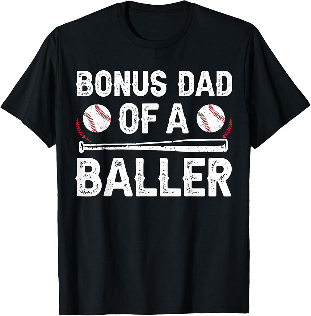 Bonus Dad Of A Baller Baseball Bonus Dad Baseball Step Dad T-Shirt