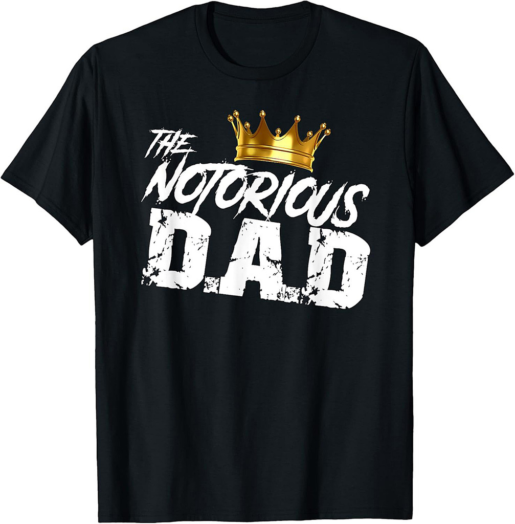 Old School Funny Hip Hop Fathers Day Notorious Dad T-Shirt