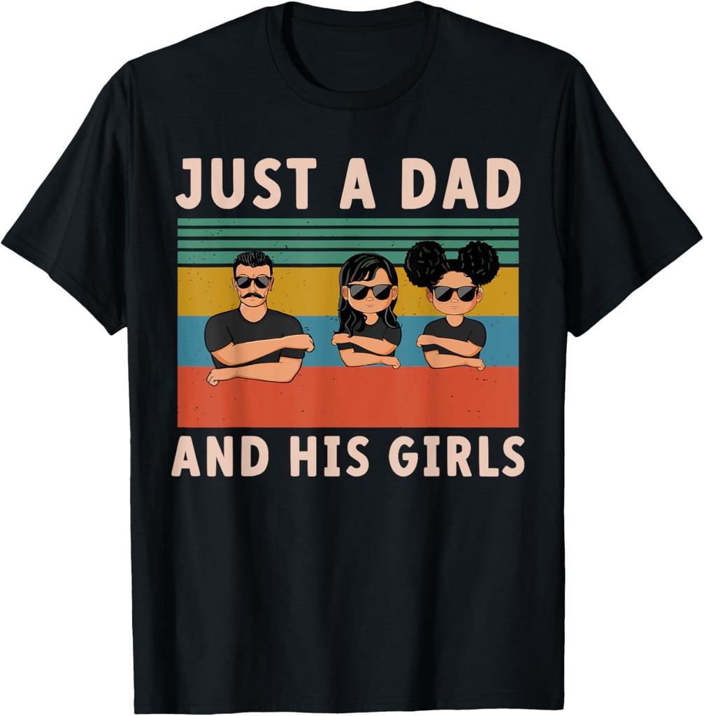 Just A Dad And His Girl Daddy Father's Day T-Shirt