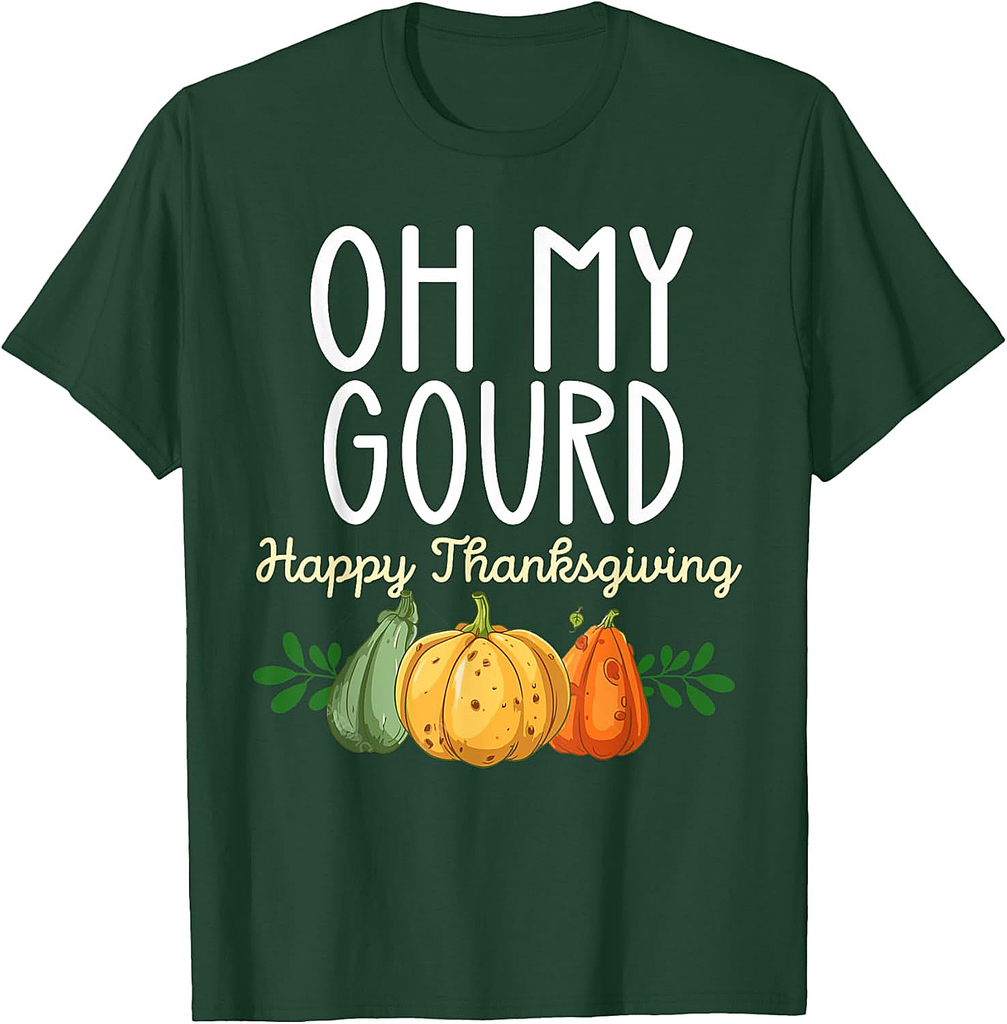 Oh My Gourd Happy Thanksgiving T-Shirt