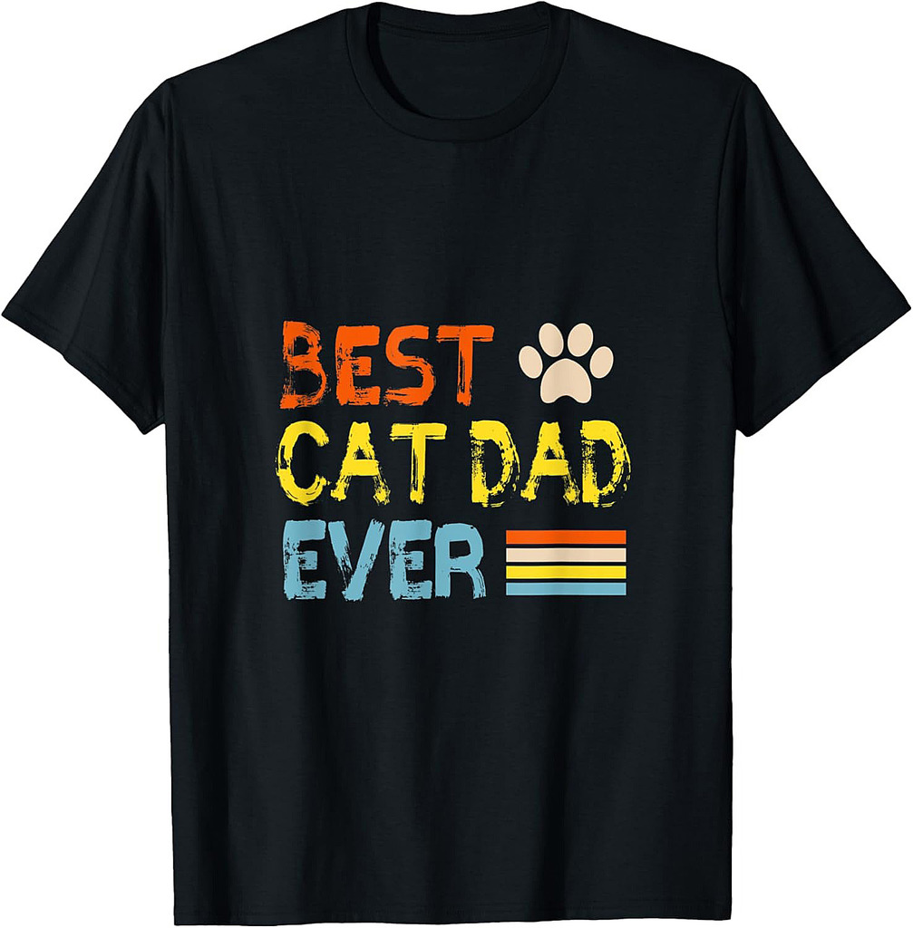 Best Cat Dad Ever-Funny Pet Cat Love Dad Birthday Father day T-Shirt