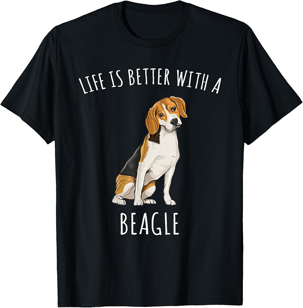 Life Is Better With A Beagle Dog T-Shirt