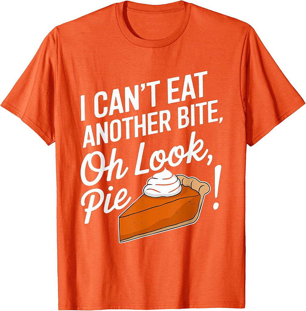 Can't Eat Another Bite Oh Look Funny Thanksgiving T-Shirt