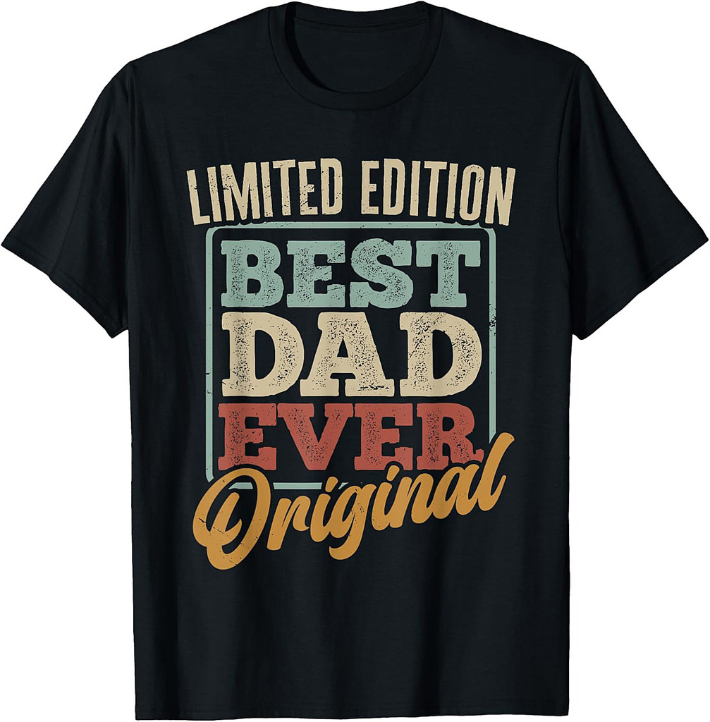 Father's Day Best Dad Ever Limited Edition T-Shirt
