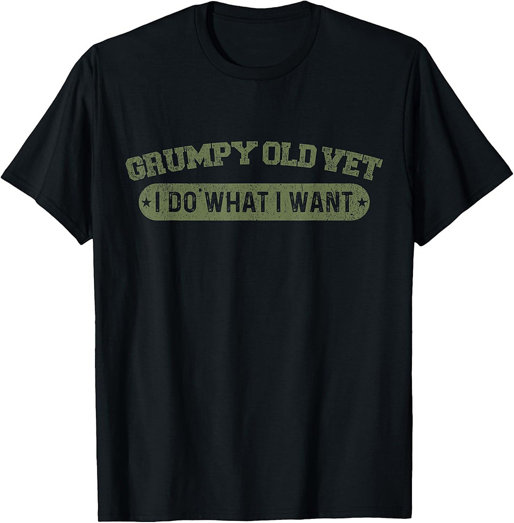 Grumpy Old Vet I Do What I Want Funny Military Veteran T-Shirt