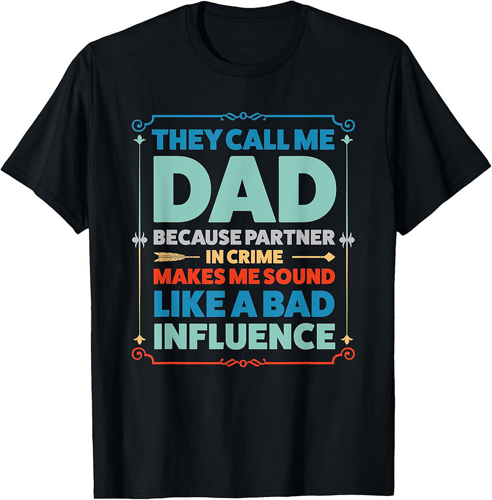 They Call Me Dad Father T-Shirt