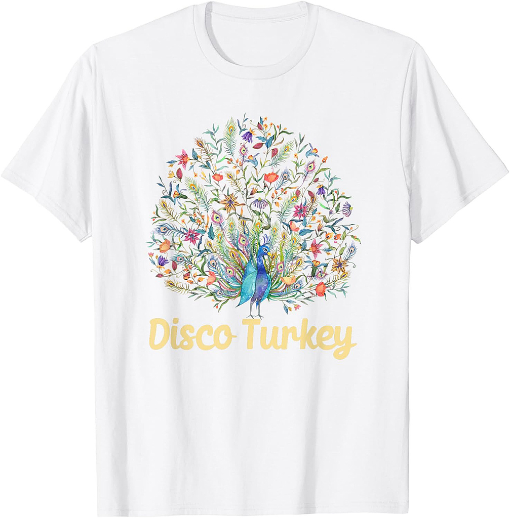 Disco Turkey Funny Peacock Feathers Fancy Thanksgiving Day T-Shirt