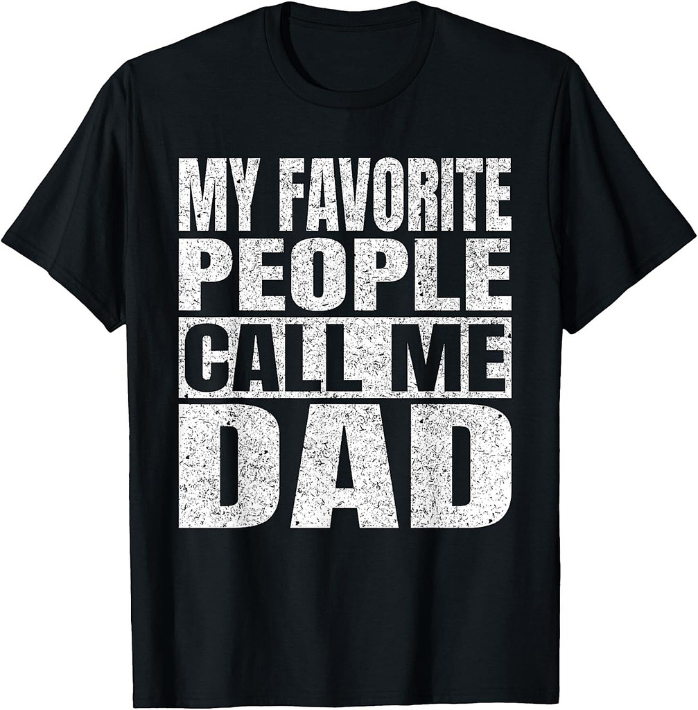 My Favorite People Call Me Dad Men Vintage Fathers Day Daddy T-Shirt