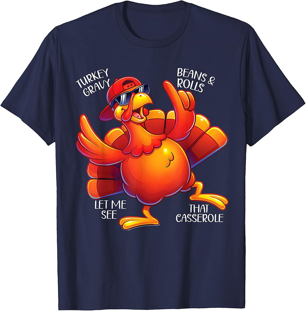 Cute Turkey Gravy Beans Rolls Casserole Funny Thanksgiving T-Shirt