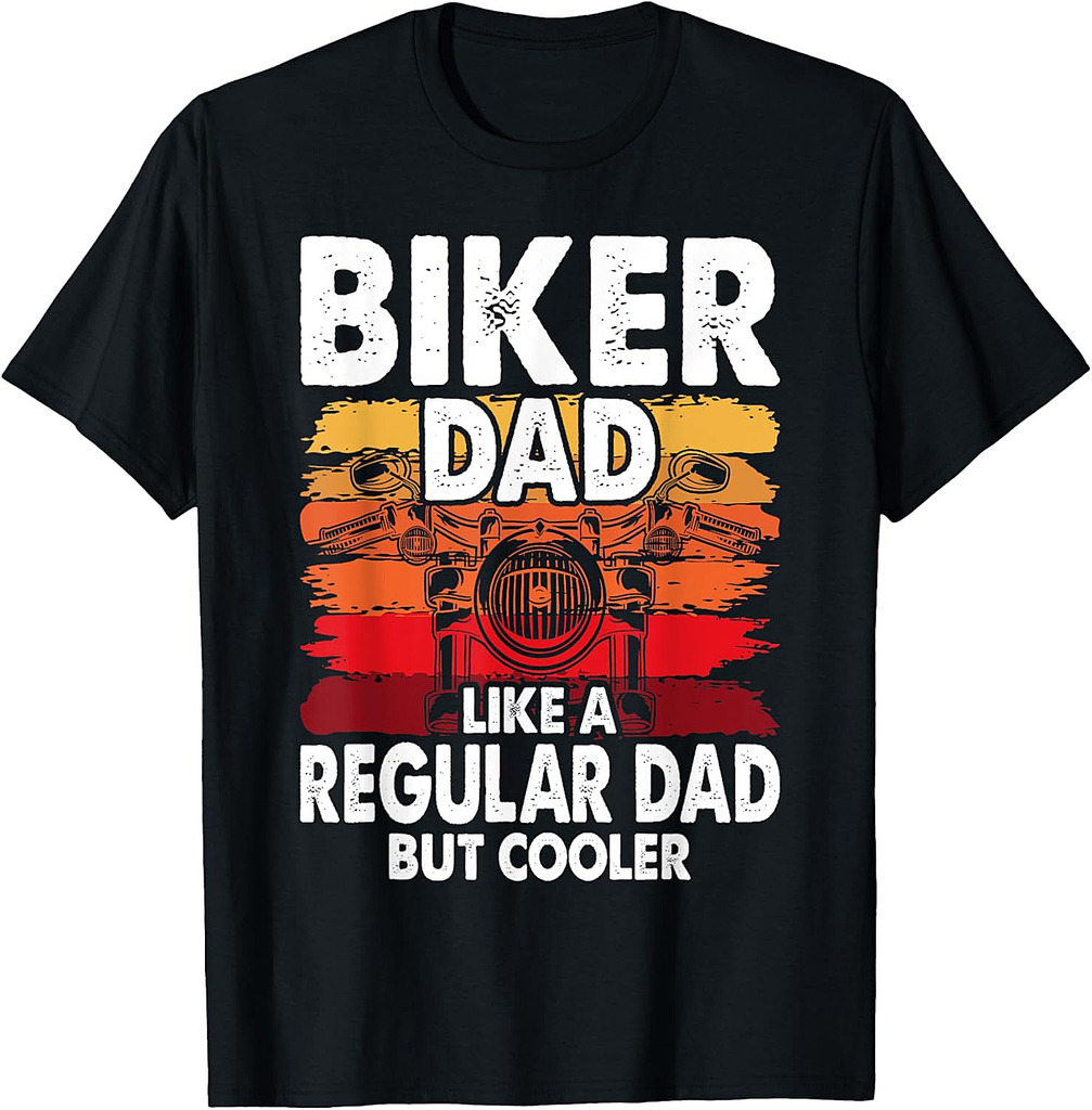 Funny Fathers Day Biker Dad For Biker Motorcycle Dad T-Shirt