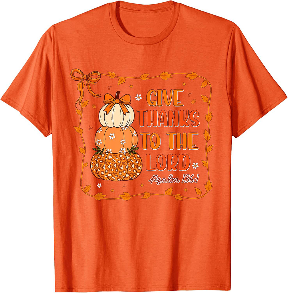Give Thanks To The Lord Christian Pumkins Thanksgiving Women T-Shirt