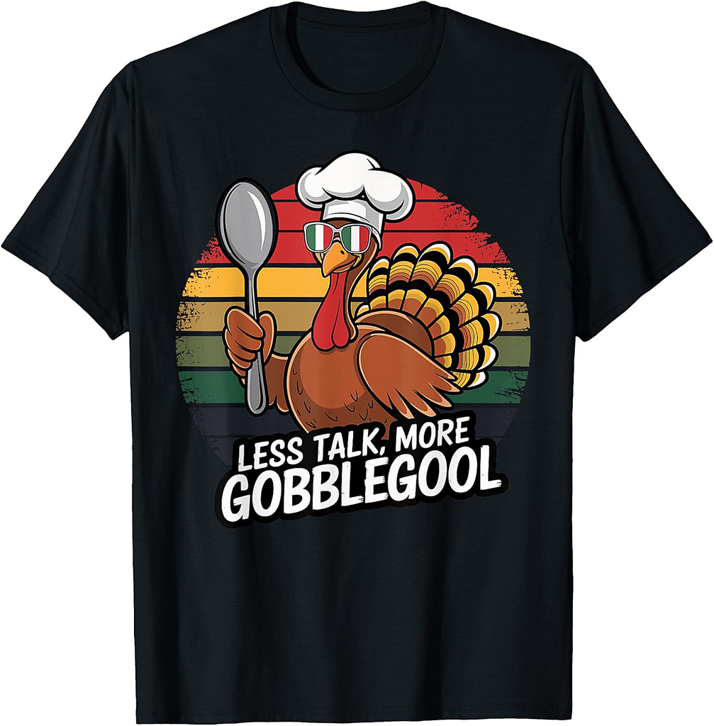 Turkey Day Thanksgiving Day Gobblegool 004 T-Shirt