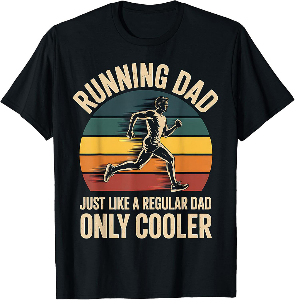 Running Dad Funny Marathon Runner Racing Dad Father's Day T-Shirt
