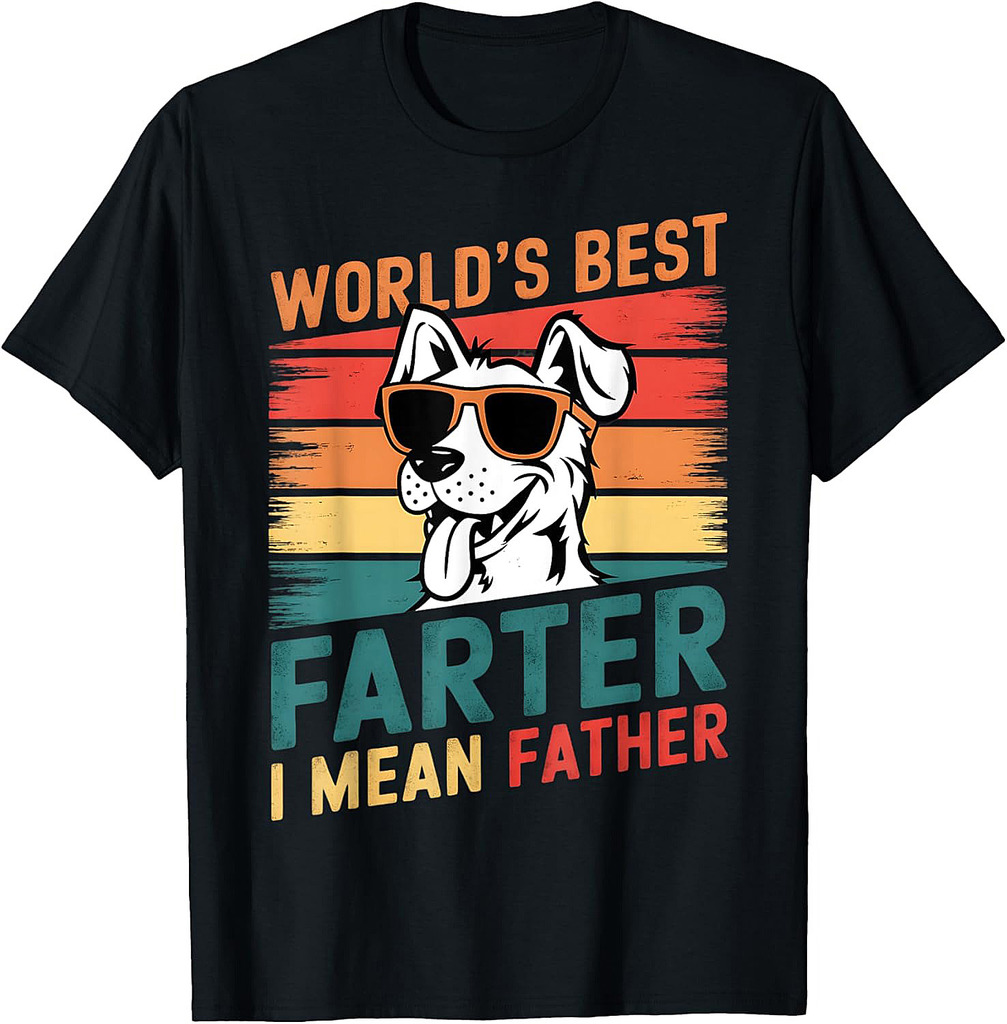 World's Best Farter I Mean Father Funny Dog Dad Father's Day T-Shirt