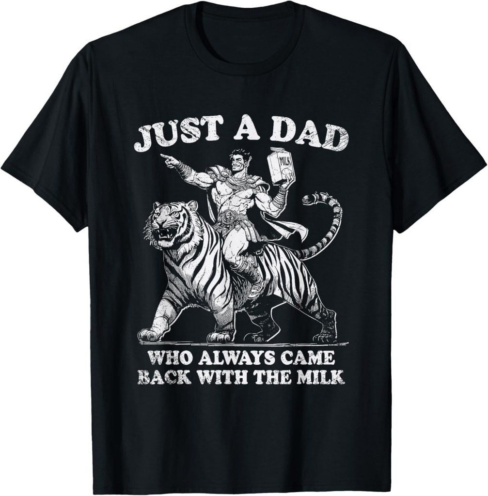 Just A Dad Who Always Came Back With The Milk Fathers Day T-Shirt