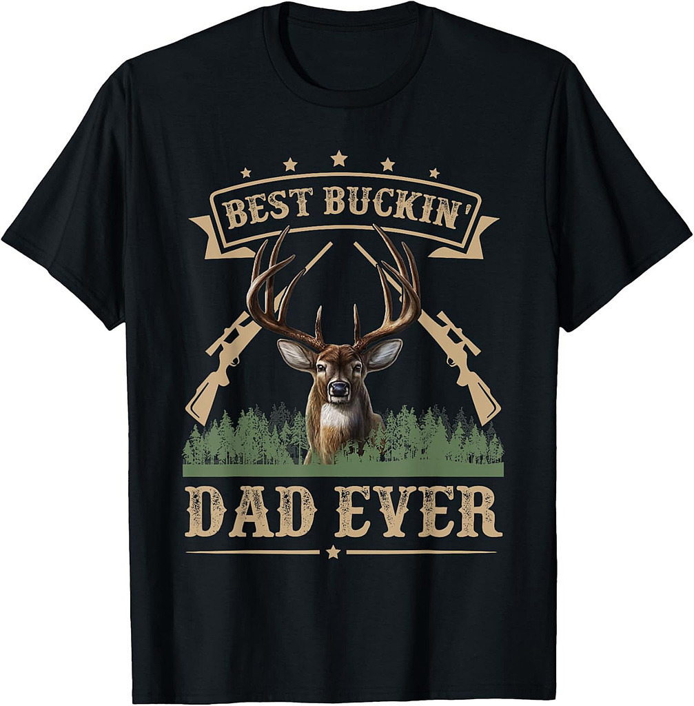 Fathers Day Best Buckin' Dad Ever Deer Hunting Bucking T-Shirt