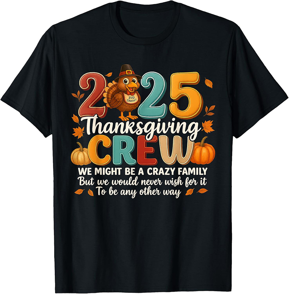 Thanksgiving 2025 Thanksgiving Crew Family Matching Thanksgiving T-Shirt