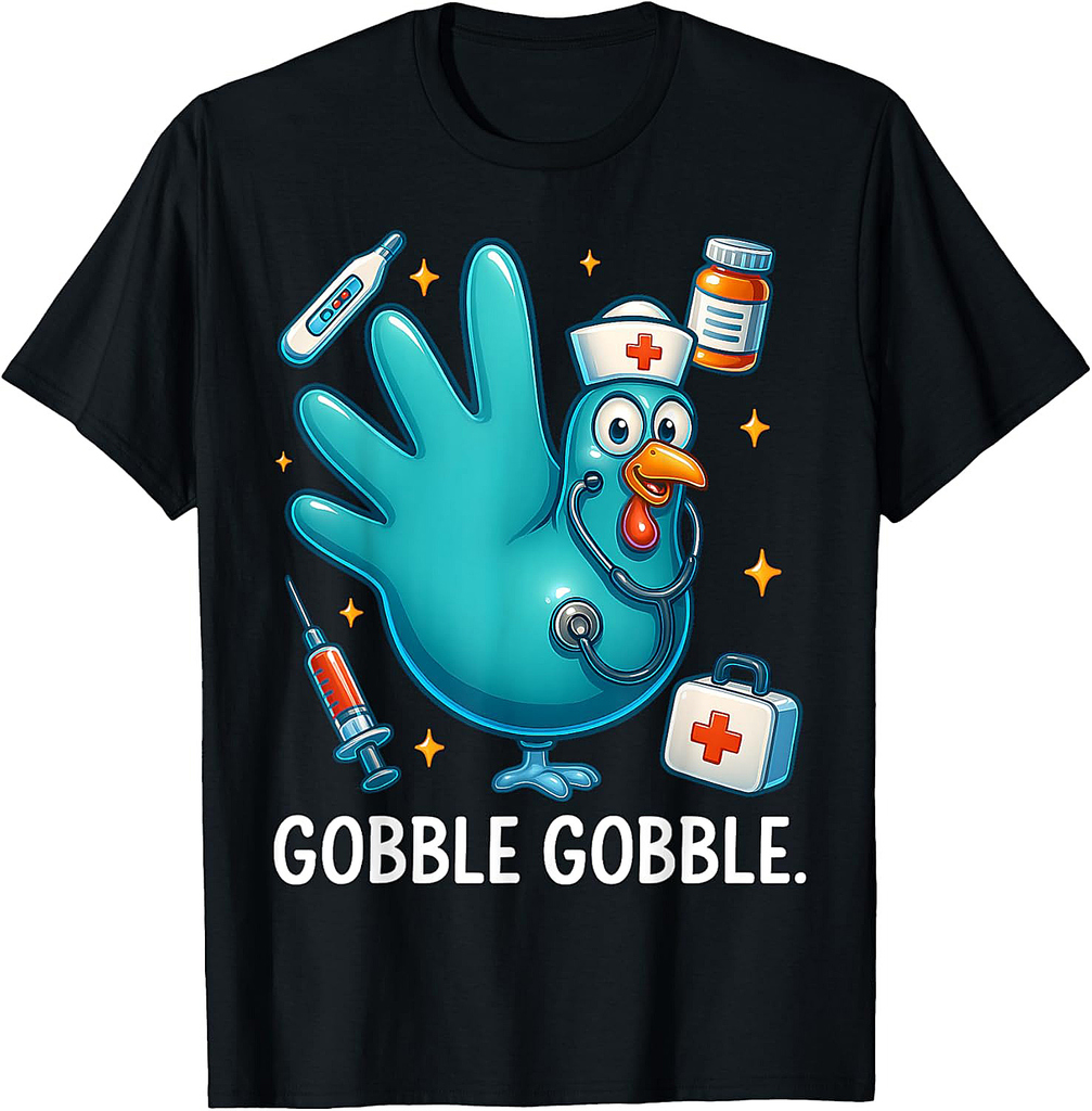 Funny Turkey Glove Nurse Thanksgiving Gobble Men Women T-Shirt