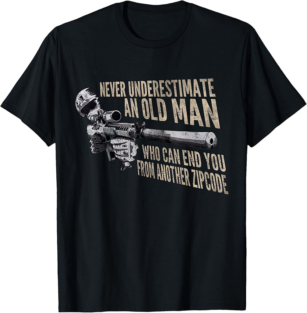 Never Underestimate An Old Man Who Can End You Veteran Tee T-Shirt