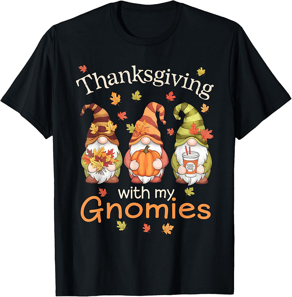 Thanksgiving With My Gnomies Thanksgiving Gnomies Lover T-Shirt