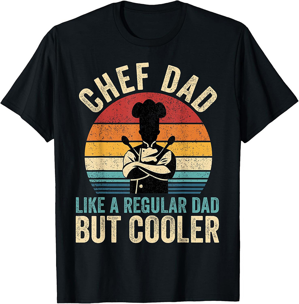 Chef Dad Like Regular Dad But Cooler Father's Day T-Shirt