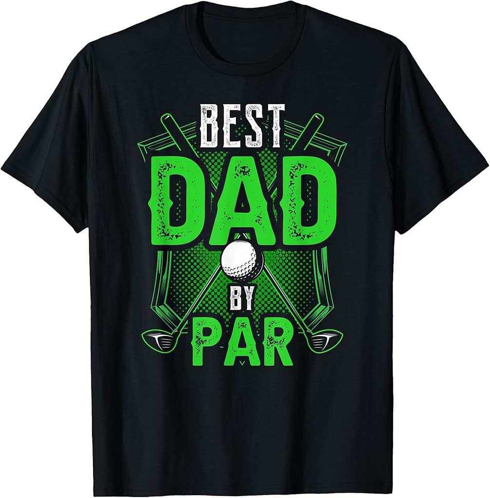 Best Dad By Par Golfing Golf Golfer Father's Day Father T-Shirt