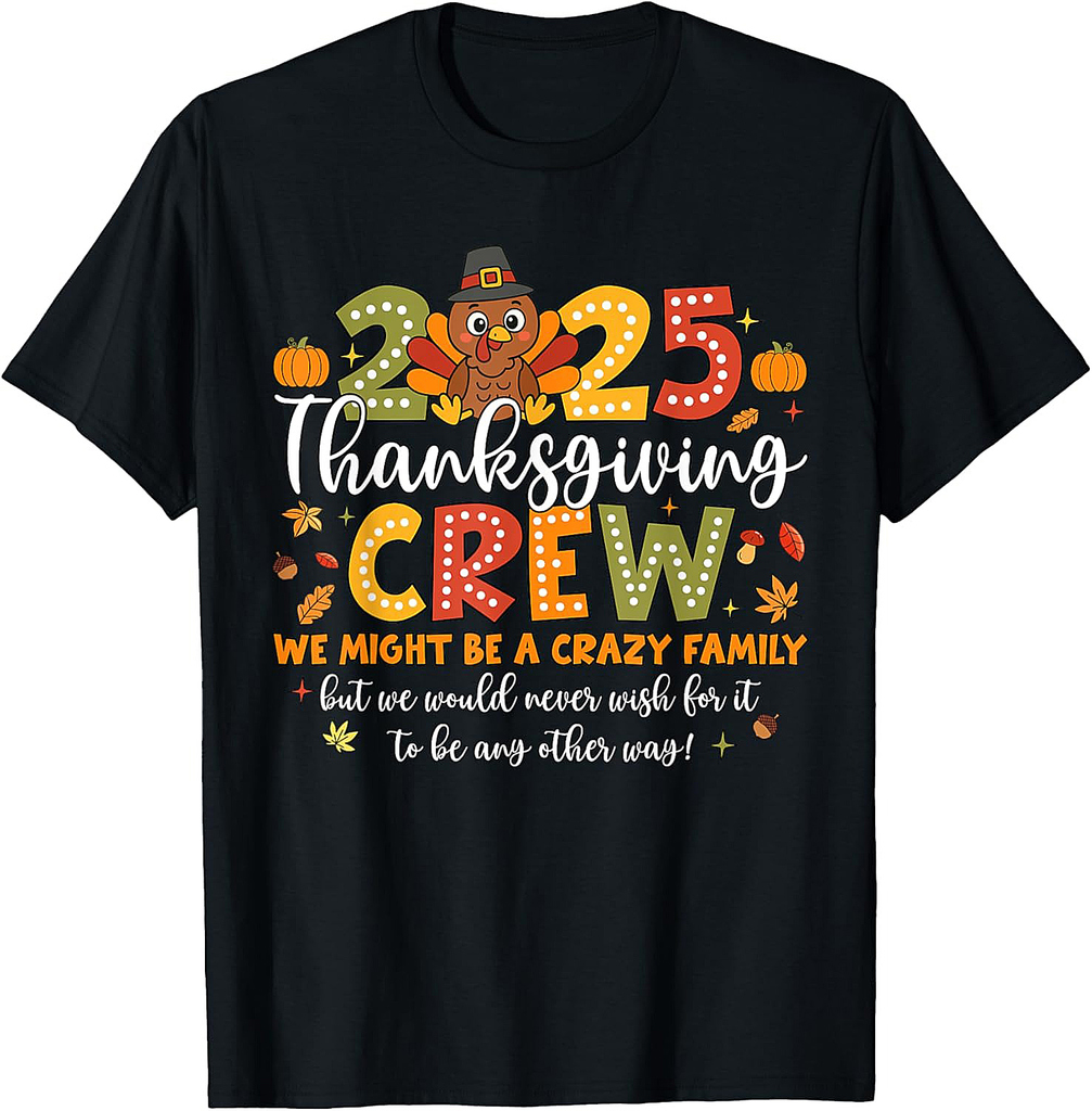 Family Thanksgiving 2025 Thanksgiving Crew Turkey Matching Thanksgiving T-Shirt