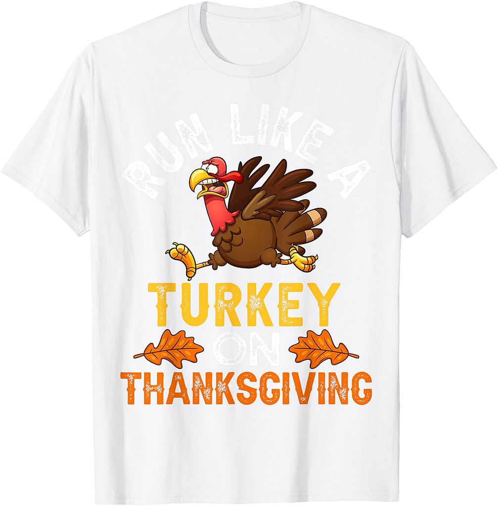 Run Like A Turkey On Thanksgiving Funny Trot Running T-Shirt
